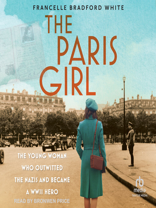 Title details for The Paris Girl by Francelle Bradford White - Available